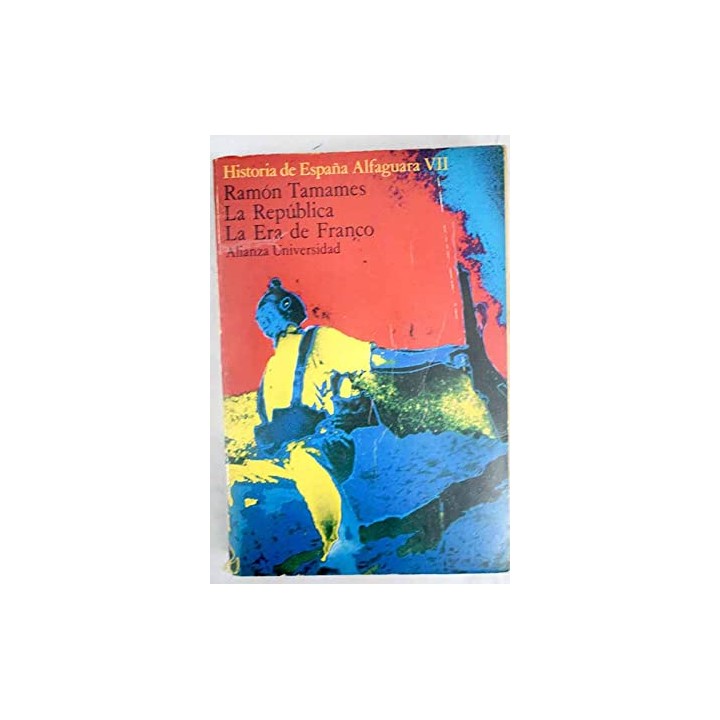Historia de España Alfaguara VII. La República. La Era de Franco
